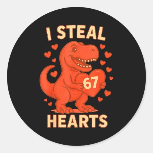 I Steal 67 Hearts Valentine’s Day 67 Meme 6 7 Runder Aufkleber (Vorderseite)