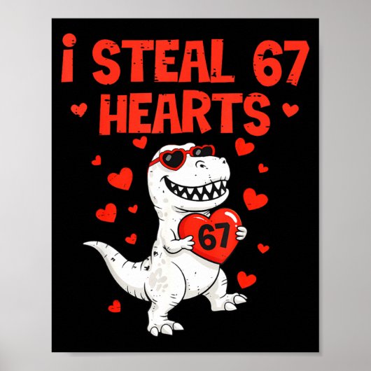 I Steal Hearts 67 Valentine’s Day 6 7 Meme Heart M Poster (Vorne)
