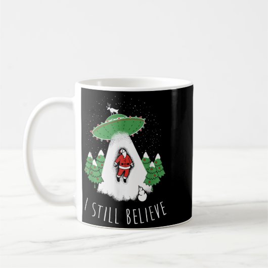 I Still Believe Santa Claus Alien Spaceship Funny Kaffeetasse (Links)