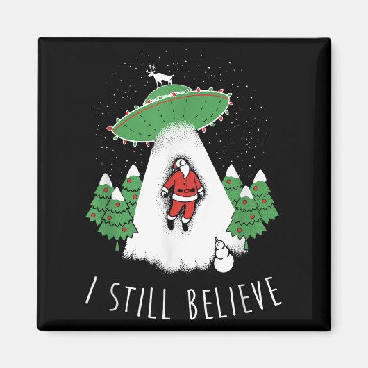I Still Believe Santa Claus Alien Spaceship Funny  Magnet (Vorne)