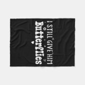 I Still Give Him Butterflies, She Means High Blood Fleecedecke (Vorderseite (Horizontal))