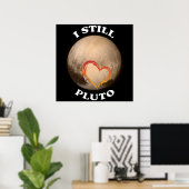 "I Still Liebe Pluto" Poster (Heimbüro)