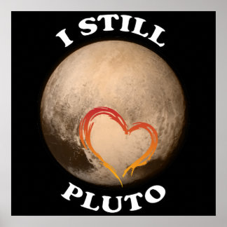 "I Still Liebe Pluto" Poster