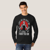 I Still Turn You On  Electrical Lineman Saying Rag T-Shirt (Vorne ganz)