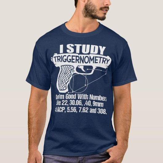 I Studie Triggerometrie gut mit Zahlen Gun T-Shirt (Vorderseite)