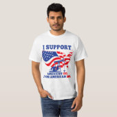 I support American Oil From American Soil  T-Shirt (Vorne ganz)