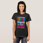 I Support Bingo Grandma Bingo Player T-Shirt (Vorne ganz)