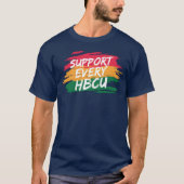 i Support Every HBCU Student Alumni Blackeacher fr T-Shirt (Vorderseite)