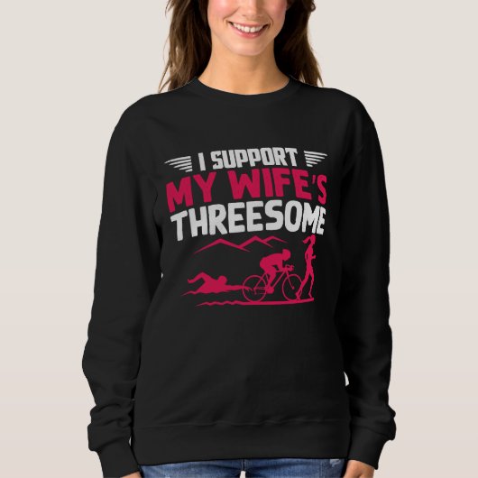 I Support My Wife's Threesome Running Sport Triath Sweatshirt (Vorderseite)