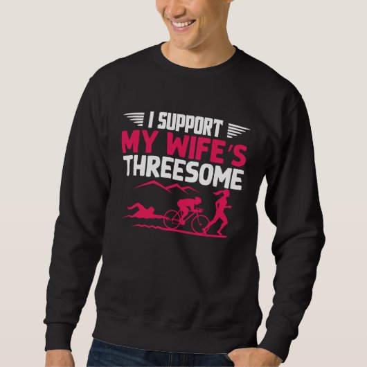 I Support My Wife's Threesome Running Sport Triath Sweatshirt (Vorderseite)