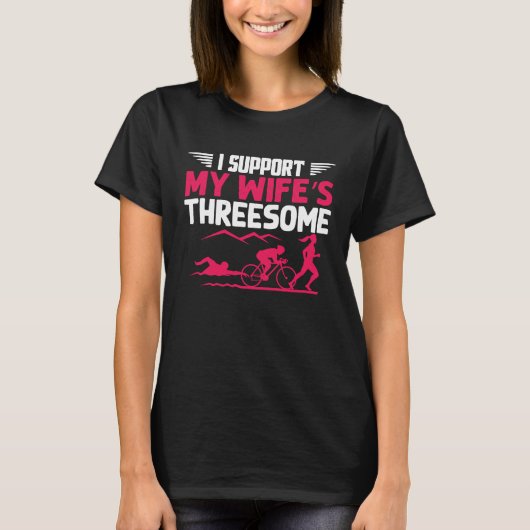 I Support My Wife's Threesome Running Sport Triath T-Shirt (Vorderseite)