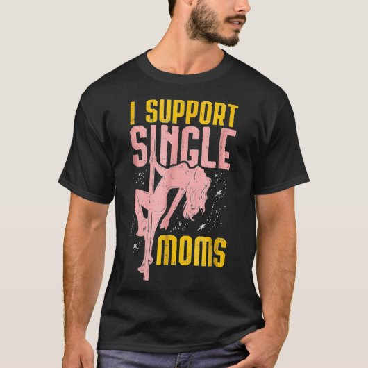 i support Single Moms T-Shirt (Vorderseite)