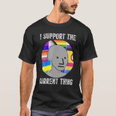 I Support The Current Thing T-Shirt (Vorderseite)