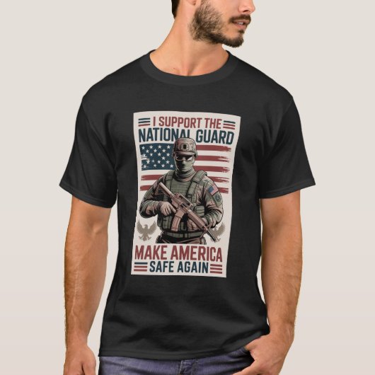 I Support The National Guard Tee Make America Safe (Vorderseite)