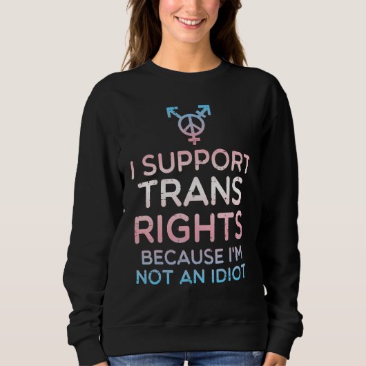 I Support Trans Rights Transgender Ally Lgbt Men W Sweatshirt (Vorderseite)