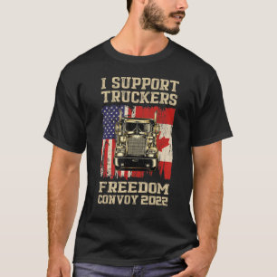 I support Truckers Freedom Convoy 2022 American Ca T-Shirt