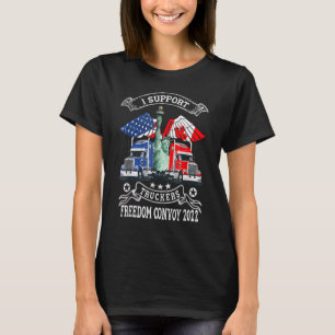 I support Truckers Freedom Convoy T-Shirt