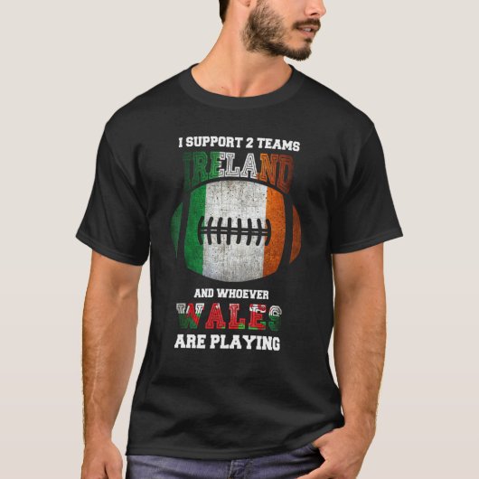I Support Two Teams Ireland Rugby 2022 Irish Rugby T-Shirt (Vorderseite)