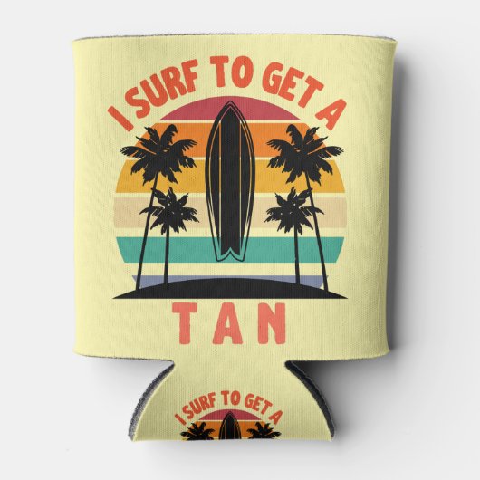 I Surf to Get a Tan Funny Surfer | Beach Humor  Dosenkühler (Vorderseite)