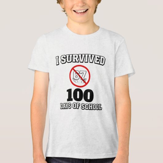 I Survived 100 Days of School (Not 67) Funny Tri-Blend Shirt (Vorderseite)