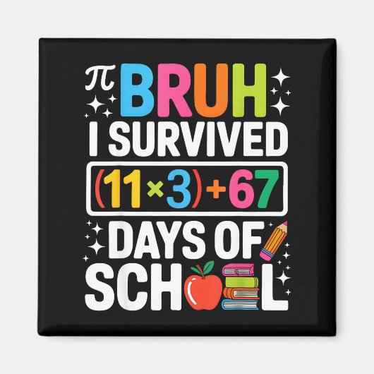 I Survived 100 Days School Bruh Groovy Math Equati Magnet (Vorne)