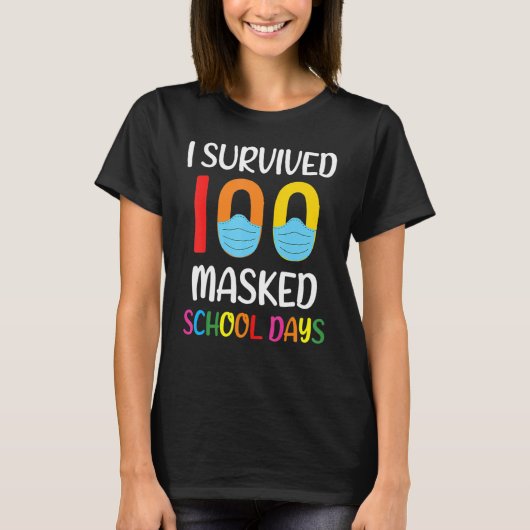 I Survived 100 Masked School Days Gift For Teacher T-Shirt (Vorderseite)