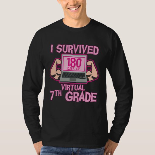 I Survived 180 Days of Virtual 7th Grade Last Day  T-Shirt (Vorderseite)