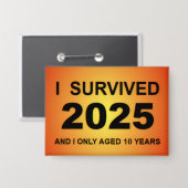 I Survived 2025  Button (Vorderseite/Rückseite)