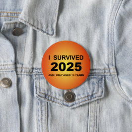 I Survived 2025 Button