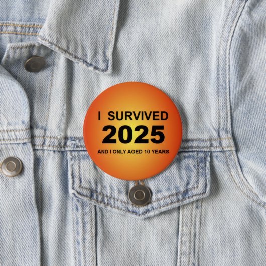 I Survived 2025 Button (Beispiel)