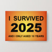 I Survived 2025 Button (Vorderseite)