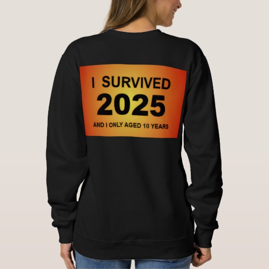 I Survived 2025 Sweatshirt (Rückseite)