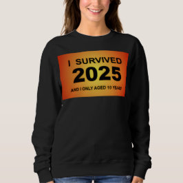I Survived 2025 Sweatshirt