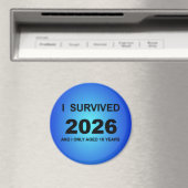 I Survived 2026 Magnet (In Situ (Geschirrspüler))