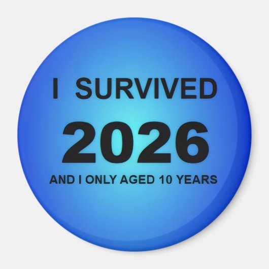 I Survived 2026 Magnet (Vorne)