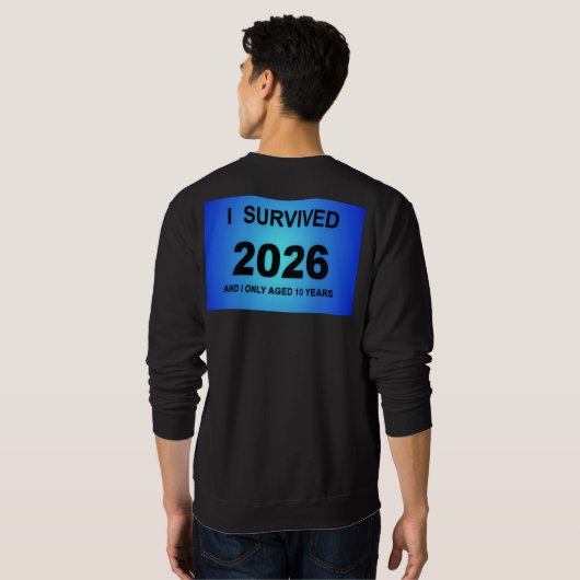 I Survived 2026 Sweatshirt (Schwarz voll)