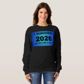 I Survived 2026 Sweatshirt (Vorne ganz)