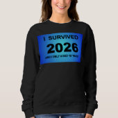 I Survived 2026 Sweatshirt (Vorderseite)