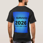 I Survived 2026 T-Shirt (Rückseite)