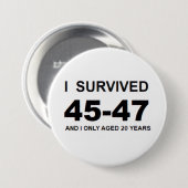 I Survived 45-47 Button (Vorne & Hinten)