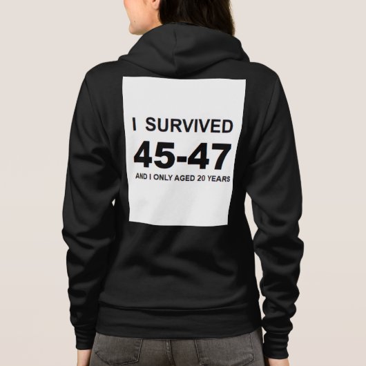 I Survived 45-47 Hoodie (Rückseite)