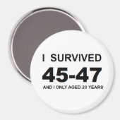 I Survived 45-47 Magnet (Vorderseite/Rückseite)