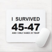 I Survived 45-47  Mousepad (Mit Mouse)