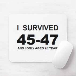I Survived 45-47  Mousepad