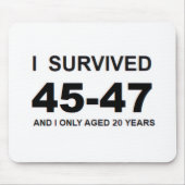 I Survived 45-47 Mousepad (Vorne)