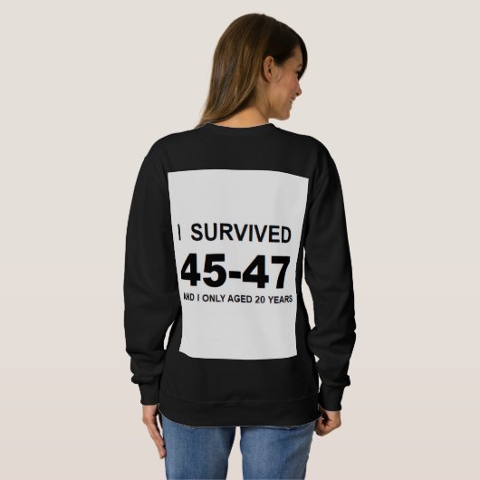 I Survived 45-47 Sweatshirt (Schwarz voll)