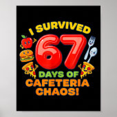 I Survived 67 Days Of Cafeteria Chaos 67 Meme Lunc Poster (Vorne)
