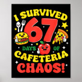 I Survived 67 Days Of Cafeteria Chaos 67 Meme Lunc Poster (Vorne)
