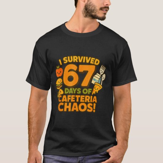 I Survived 67 Days Of Cafeteria Chaos 67 Meme Lunc T-Shirt (Vorderseite)
