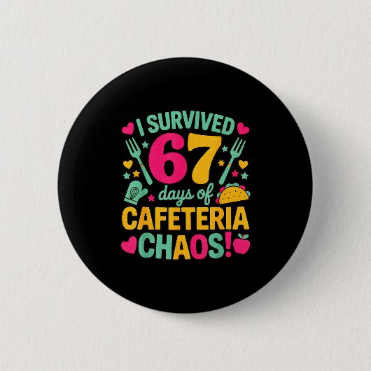 I Survived 67 Days Of Cafeteria Chaos Cute Food Lu Button (Vorderseite)